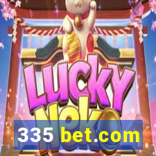 335 bet.com